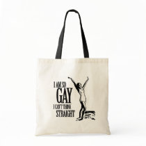 I Am So Gay I Can't Think Straight Bags