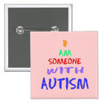 "I AM SOMEONE WITH AUTISM" PINS