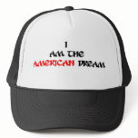 I AM THE AMERICAN DREAM HAT
