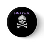 I AM THE KILLER PINBACK BUTTONS