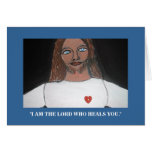 "I AM THE LORD WHO HEALS YOU" GREETING CARD