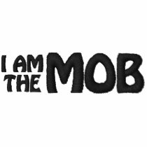 I AM THE MOB Embroidered T-Shirt