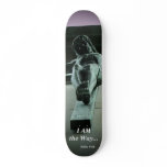 I AM the Way... skateboards