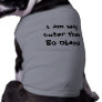 I am way cuter than Bo Obama Doggie T-shirt