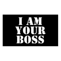 I Am Your Boss. Custom Business Card Template