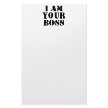 I Am Your Boss. Custom Custom Stationery