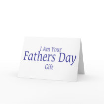 I Am Your Fathers Day Gift Card