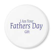 I Am Your Fathers Day Gift