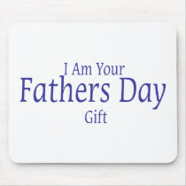 I Am Your Fathers Day Gift