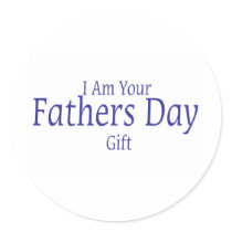 I Am Your Fathers Day Gift