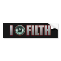 I Bang FILTH Dubstep dirty Electro Dub Grime DJ Bumper Sticker