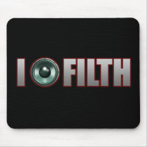 I Bang FILTH Dubstep dirty Electro Dub Grime DJ Mouse Pad