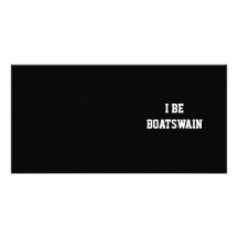 I Be Boatswain. Black White. Custom Photo Greeting Card