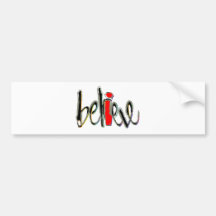 I Believe Bumper Stickers