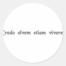 I believe Elvis lives. Round Stickers