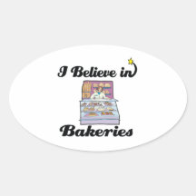 i believe in bakeries oval sticker