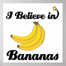 i believe in bananas poster