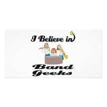 i believe in band geeks picture card