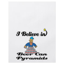 i believe in beer can pyramids flyers