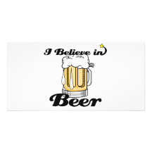 i believe in beer customized photo card