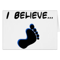 I Believe in Bigfoot Greeting Card
