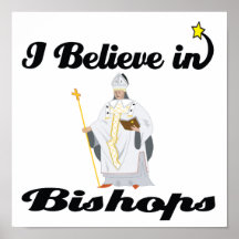 i believe in bishops poster