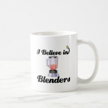 i believe in blenders coffee mug