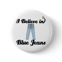 i believe in blue jeans pinback button