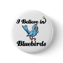 i believe in bluebirds buttons