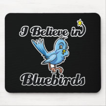 i believe in bluebirds mouse pads