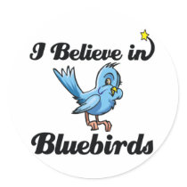 i believe in bluebirds sticker