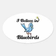 i believe in bluebirds stickers