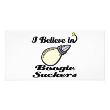 i believe in boogie suckers customized photo card