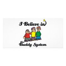 i believe in buddy system picture card