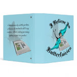 I Believe In Butterfairies Vinyl Binders