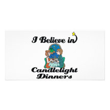 i believe in candlelight dinners custom photo card
