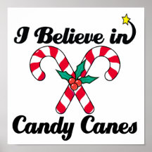 i believe in candy canes posters
