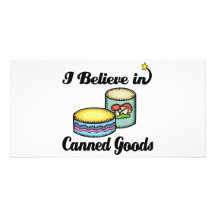 i believe in canned goods photo card