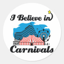 i believe in carnivals round stickers