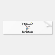 i believe in cartwheels bumper stickers