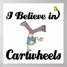i believe in cartwheels print