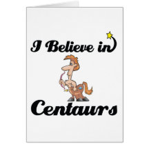 i believe in centaurs card