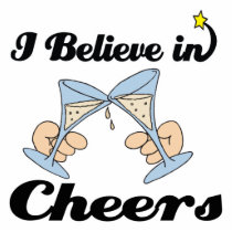 i believe in cheers acrylic cut outs