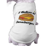 i believe in cheeseburgers pet tee