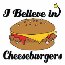i believe in cheeseburgers cut outs
