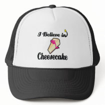 i believe in cheesecake trucker hats