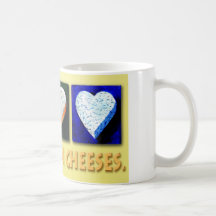 I BELIEVE IN CHEESES. MUG