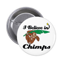i believe in chimps pin
