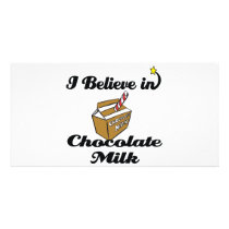 i believe in chocolate milk picture card