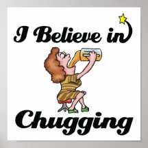 i believe in chugging poster